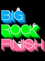 Big Rock Finish