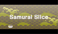 Samurai Slice