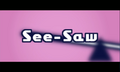 See-Saw