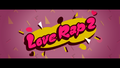Love Rap 2
